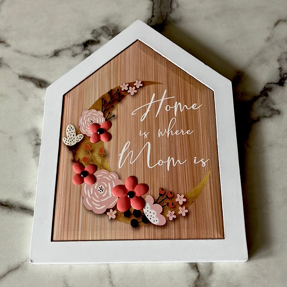 Home‎ is Where Mom Is Floral Home Decor Sign Gift Mother’s Day